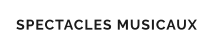 SPECTACLES MUSICAUX